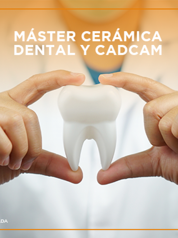 Máster Cerámica Dental y CADCAM