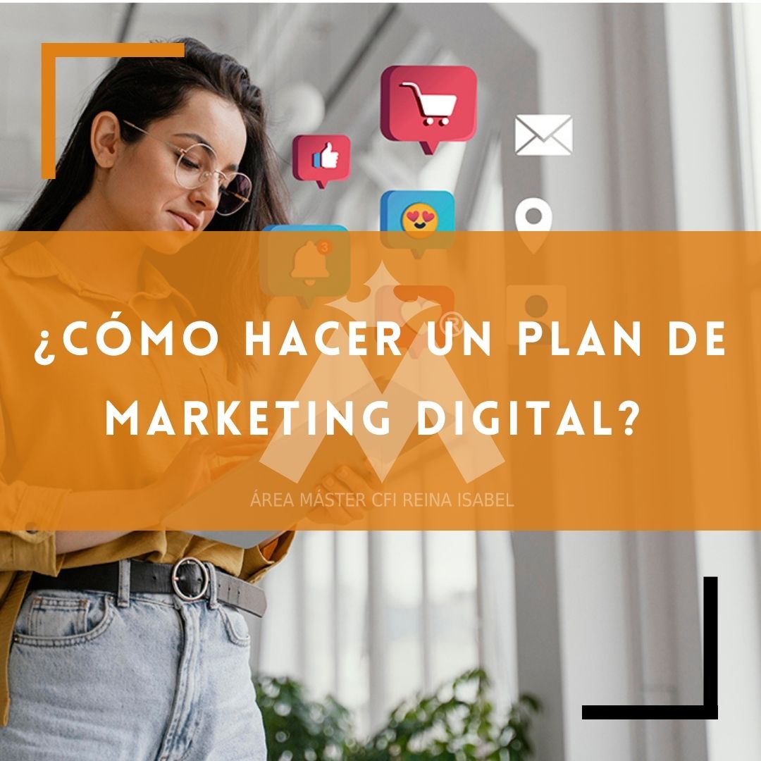 ¿Cómo hacer un plan de marketing digital? - Área Máster